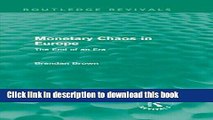 Download Monetary Chaos in Europe: The End of an Era (Routledge Revivals) E-Book Free