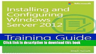 [Popular] E_Books Training Guide: Installing and Configuring Windows Server 2012 (Microsoft Press