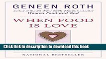 Ebook When Food Is Love: Exploring the Relationship Between Eating and Intimacy When Food Is Love