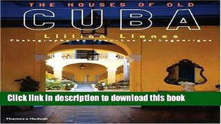 [PDF] Houses Of Old Cuba,The: Photography By Jean-luc De Laguarigue Book Online