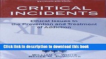 Ebook Critical Incidents: Ethical Issues in the Prevention and Treatment of Addiction Full Download