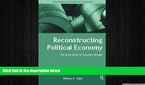 READ book  Reconstructing Political Economy: The Great Divide in Economic Thought (Routledge