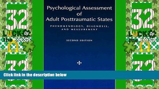 READ FREE FULL  Psychological Assessment of Adult Posttraumatic States: Phenomenology, Diagnosis,