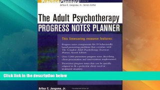 Must Have  The Adult Psychotherapy Progress Notes Planner (PracticePlanners)  READ Ebook Full