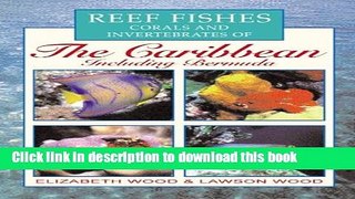 [PDF] Reef Fishes Corals and Invertebrates of the Caribbean: A Diver s Guide E-Book Online