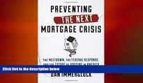 READ book  Preventing the Next Mortgage Crisis: The Meltdown, the Federal Response, and the