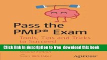 [Download] Pass the PMPÂ® Exam: Tools, Tips and Tricks to Succeed Free Download