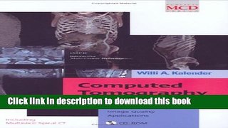 Title : Download Computed Tomography: Fundamentals, System Technology, Image Quality, Applications
