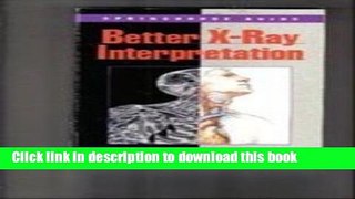 Title : [PDF] Better X-Ray Interpretation E-Book Online