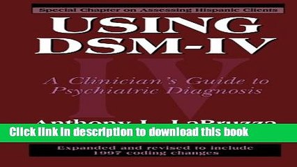 [Popular Books] Using DSM-IV: A Clinician s Guide to Psychiatric Diagnosis Free Online