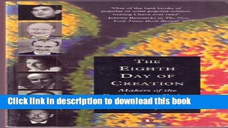 [Popular Books] The Eighth Day of Creation : Makers of the Revolution in Biology Free Online