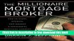 [Download] Millionaire Mortgage Broker How to Start, Operate, and Manage a Successful Mortgage