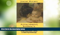 Big Deals  Attachment, Intimacy, Autonomy: Using Attachment Theory in Adult Psychotherapy  Best