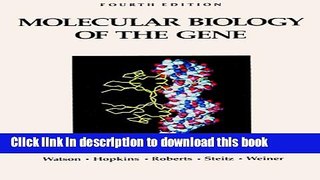 [Popular Books] Molecular Biology of the Gene (4th Edition) Free Online