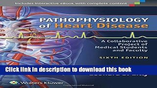 [Popular Books] Pathophysiology of Heart Disease: A Collaborative Project of Medical Students and