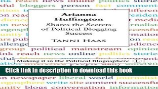[Popular Books] Arianna Huffington Shares the Secrets of Political Blogging Success: Making it in