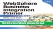 [Popular Books] WebSphere Business Integration Primer: Process Server, BPEL, SCA, and SOA Full