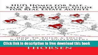 [Reading] HUD Homes for Sale - Sales and Marketing Guide  for Real Estate Agents: How to Build a