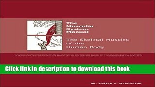 [Popular Books] The Muscular System Manual: The Skeletal Muscles of the Human Body, 1e Full Online