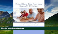READ FREE FULL  Doodling For Seniors  Second Edition: Large Connect the Dots and Illustrative