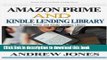 [Popular Books] Amazon Prime and Kindle Lending Library: The Ultimate Guide to Prime Amazon
