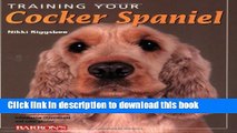 [Popular Books] Training Your Cocker Spaniel Free Online