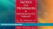 Full [PDF] Downlaod  Tactics and Techniques in Psychoanalytic Therapy: The Implications of