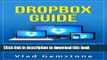 [Popular Books] Dropbox for Beginners: How to Use Dropbox and Get the Most Out of It on Your