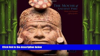 complete  The Moche of Ancient Peru: Media and Messages (Peabody Museum Collections Series)