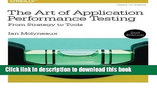 [Popular Books] The Art of Application Performance Testing: From Strategy to Tools Full Online