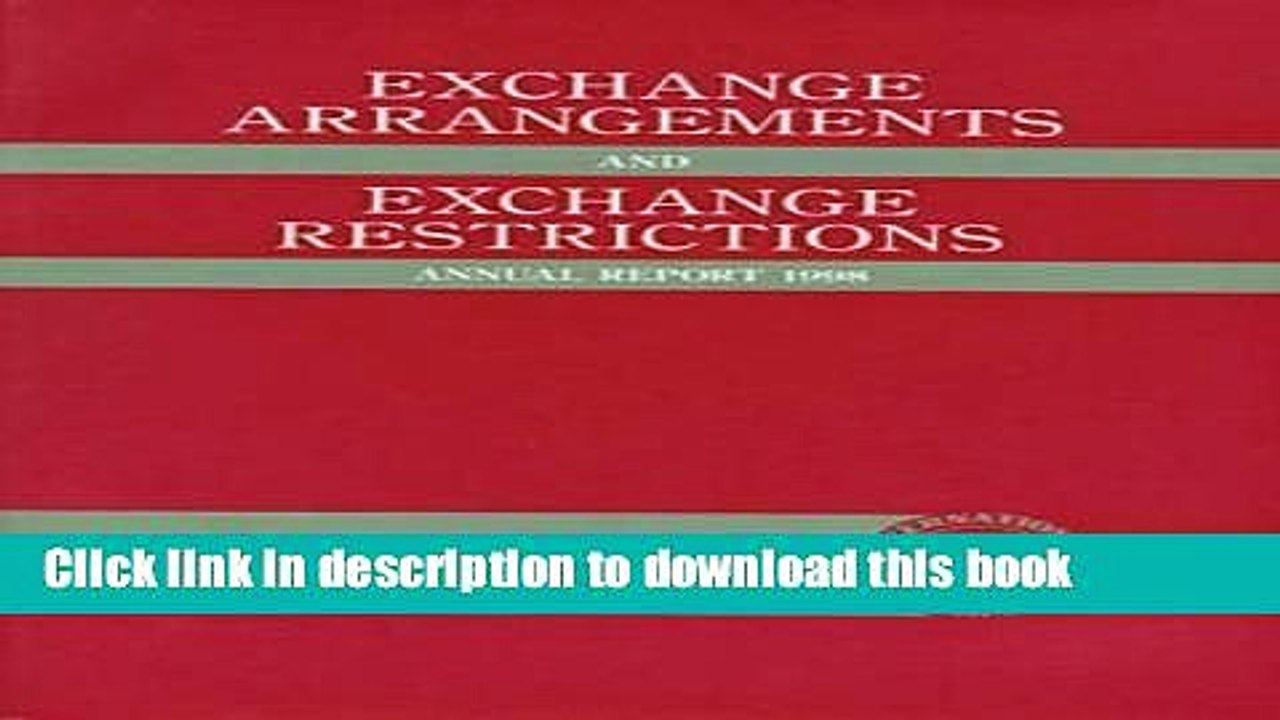 Download Exchange Arrangements and Exhange Restrictions: Annual Report (Exchange Arrangements and