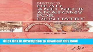 [Popular Books] Netter s Head and Neck Anatomy for Dentistry, 1e (Netter Basic Science) Free Online