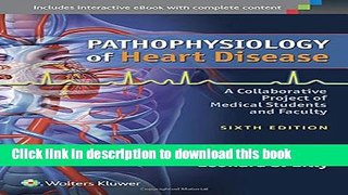 [Popular Books] Pathophysiology of Heart Disease: A Collaborative Project of Medical Students and