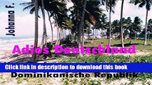 Download Adios Deutschland: Unsere Auswanderung in die Dominikanische Republik (German Edition)