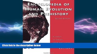 behold  Encyclopedia of Human Evolution and Prehistory: Second Edition (Garland Reference Library