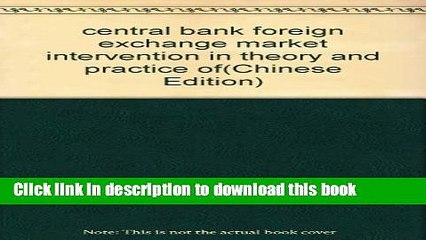 [PDF] central bank foreign exchange market intervention in theory and practice of Book Online