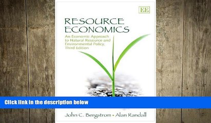 FREE DOWNLOAD  Resource Economics: An Economic Approach to Natural Resource and Environmental