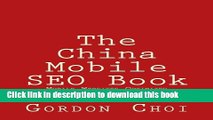 [Read PDF] The China Mobile SEO Book: Mobile Websites Optimized for Speed and Measured through