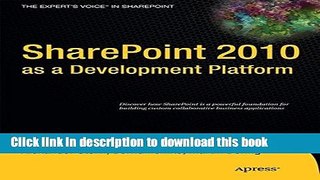 [Popular Books] SharePoint 2010 as a Development Platform Free Online