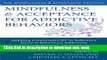 Books Mindfulness and Acceptance for Addictive Behaviors: Applying Contextual CBT to Substance