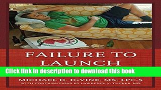 Ebook Failure to Launch: Guiding Clinicians to Successfully Motivate the Long-Dependent Young