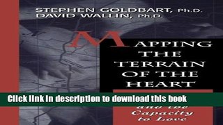 Ebook Mapping the Terrain of the Heart: Passion, Tenderness, and the Capacity to Love Full Online