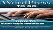 [Popular Books] WordPress To Go: How To Build A WordPress Website On Your Own Domain, From
