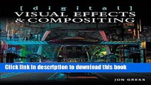 [Popular Books] [digital] Visual Effects and Compositing Full Online