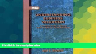Must Have  Understanding Business Valuation: A Practical Guide to Valuing Small to Medium-Sized