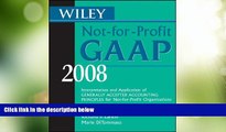 Must Have  Wiley Not-for-Profit GAAP 2008: Interpretation and Application of Generally Accepted