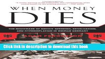 [Download] When Money Dies: The Nightmare of Deficit Spending, Devaluation, and Hyperinflation in