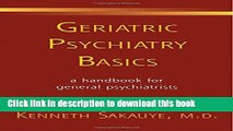 Books Geriatric Psychiatry Basics (Norton Professional Books (Paperback)) Full Online