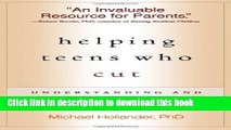 [Popular Books] Helping Teens Who Cut: Understanding and Ending Self-Injury Full Online