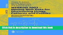 [Popular Books] WEBKDD 2002 - Mining Web Data for Discovering Usage Patterns and Profiles: 4th